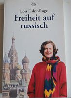 Lois Fisher-Ruge: Freiheit auf russisch, ein Muss!