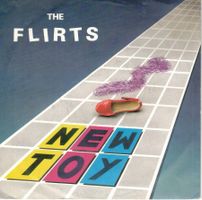 The Flirts  --  New ToySingle7