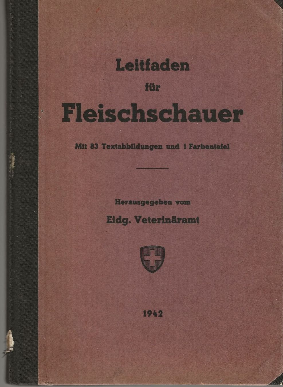Bücher: Leitfaden für Fleischschauer 1942 – Gebraucht aus Bern von Grindelwaldaus