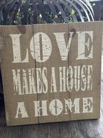 Spruchbild * Love makes a …* Holz Shabby