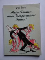Wolinski: Meine Damen, mein Körper gehört Ihnen! Rarität!