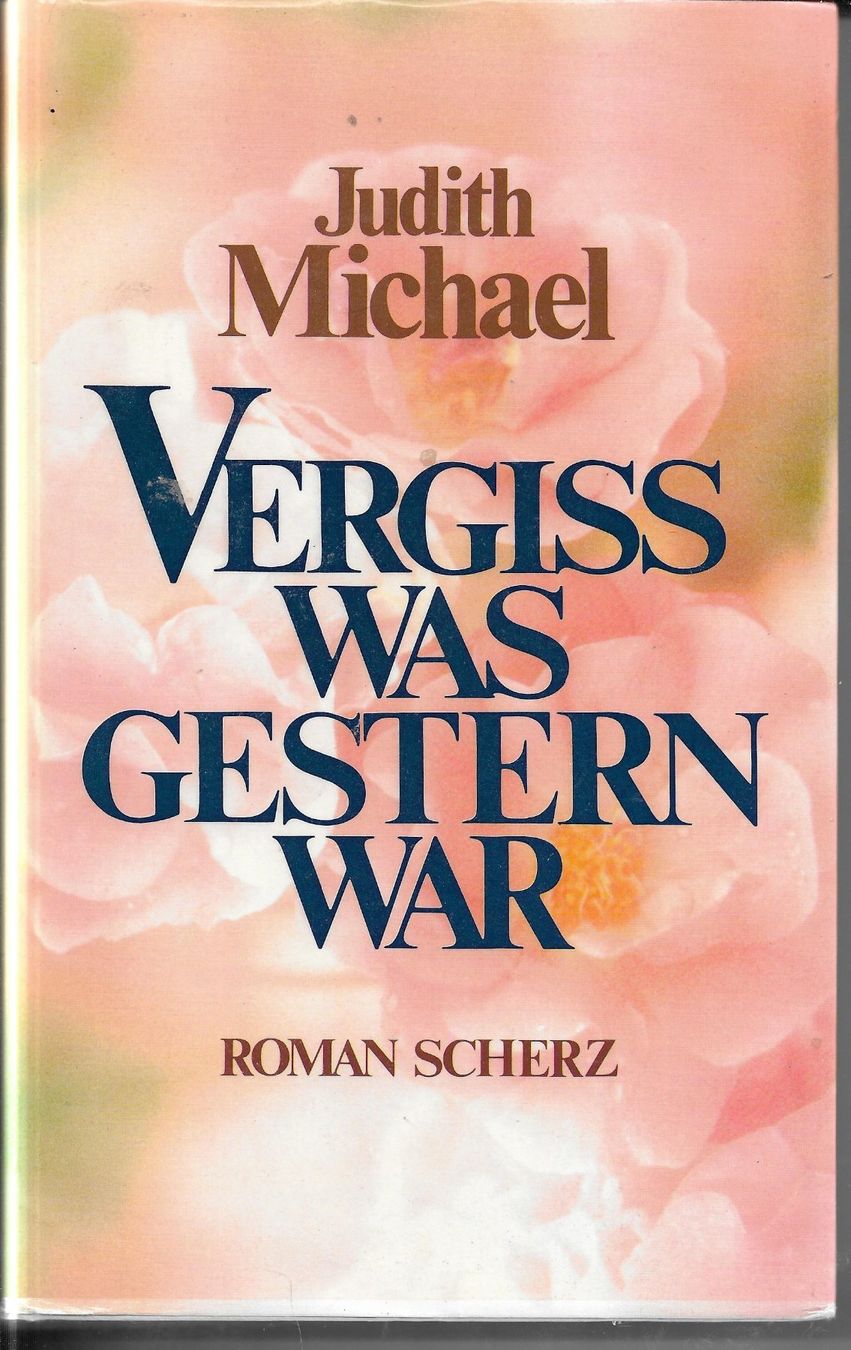 Libri: Judith Michael - Vergiss was gestern war – Usato da Nunningen venduto da mercury-for-books