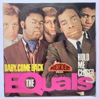 THE EQUALS - BABY, COME BACK