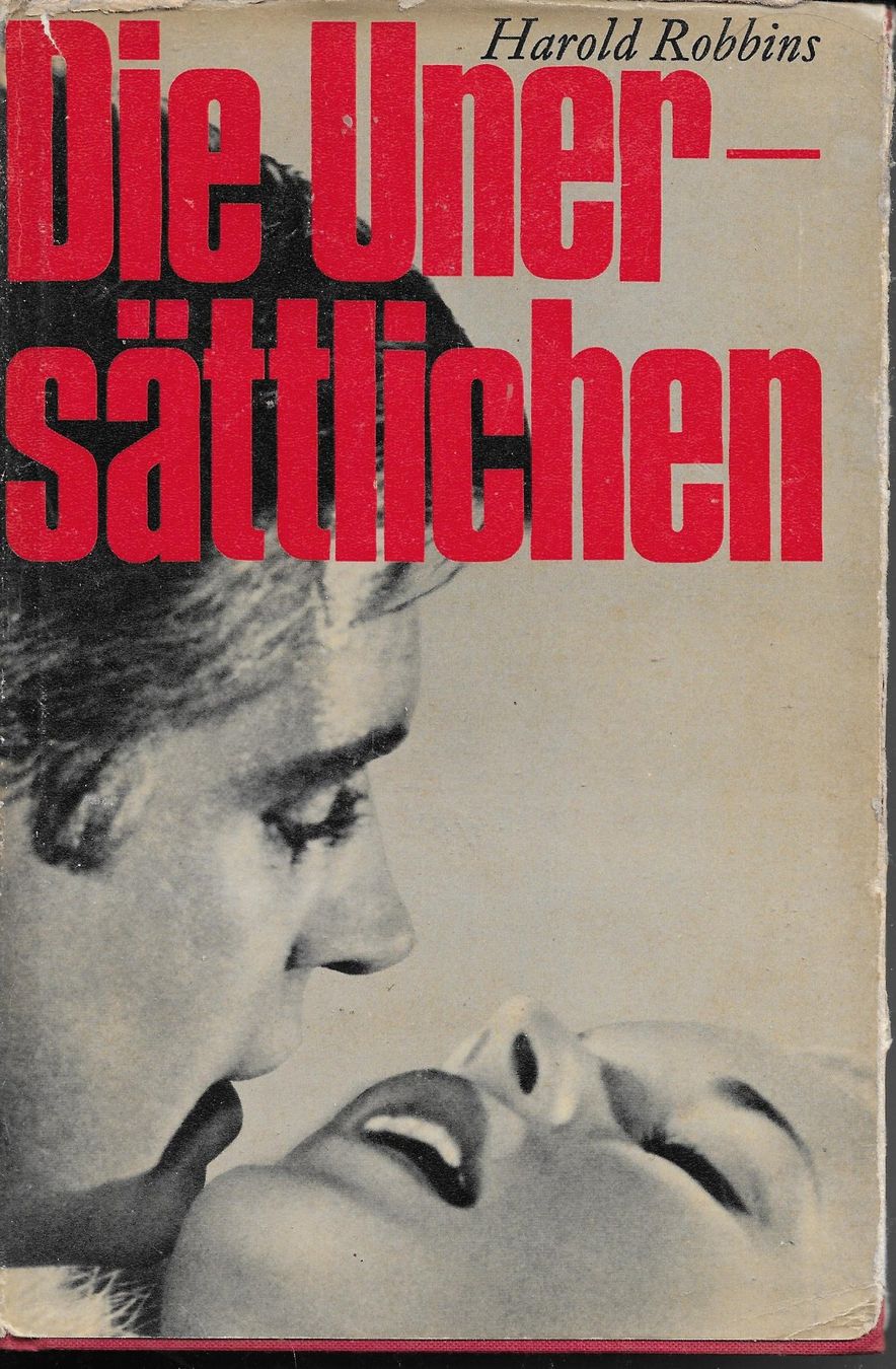 Libri: Harold Robbins - Die Unersättlichen – Usato da Nunningen venduto da mercury-for-books