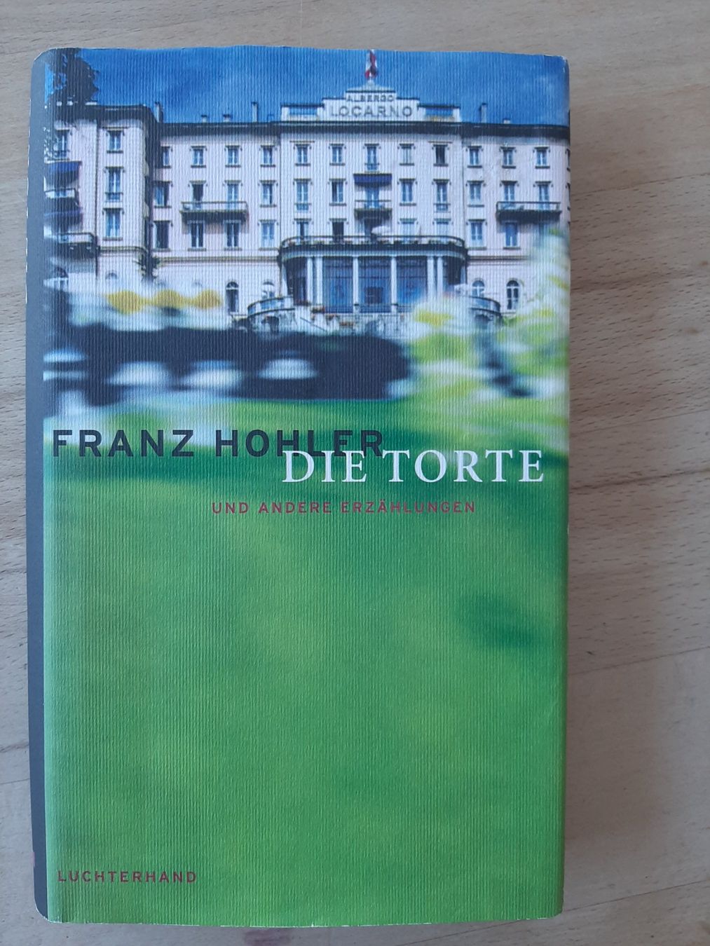 Libri: Die Torte Franz Hohler – Usato da Wünnewil venduto da Bear78