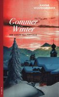 Walliser Krimi von Kaspar Wolfensberger: Gommer Winter