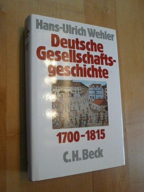 D Gesellschaftsgeschichte 1700-1815 Bd.1 Hans-Ulrich Wehler 1