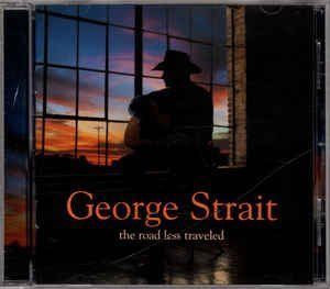 George Strait – The Road Less Traveled 1
