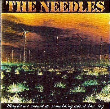The Needles - Maybe we should do somethi 1