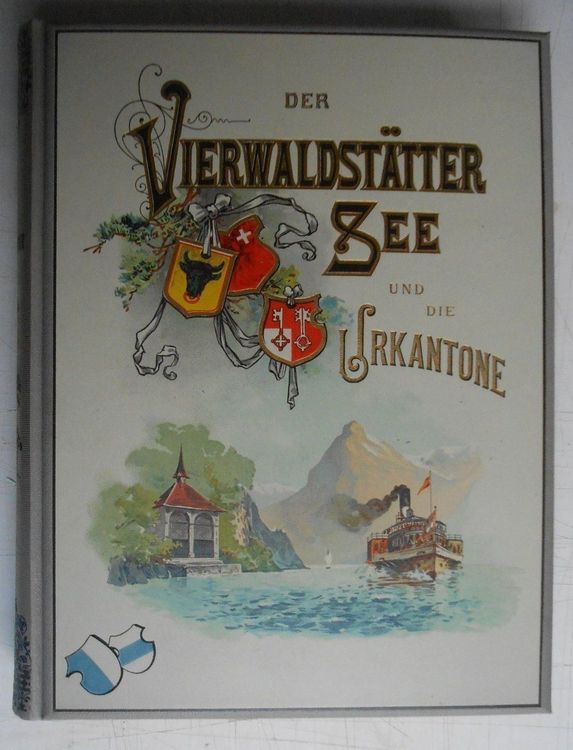 Vierwaldstättersee und die Urkantone 1898 Top Zustand !!! 1