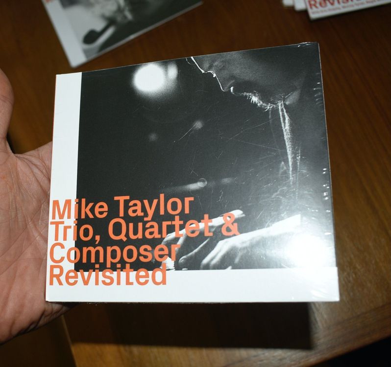 NEU & ovp Mike Taylor– Trio, Quartet & Composer Revisited 1