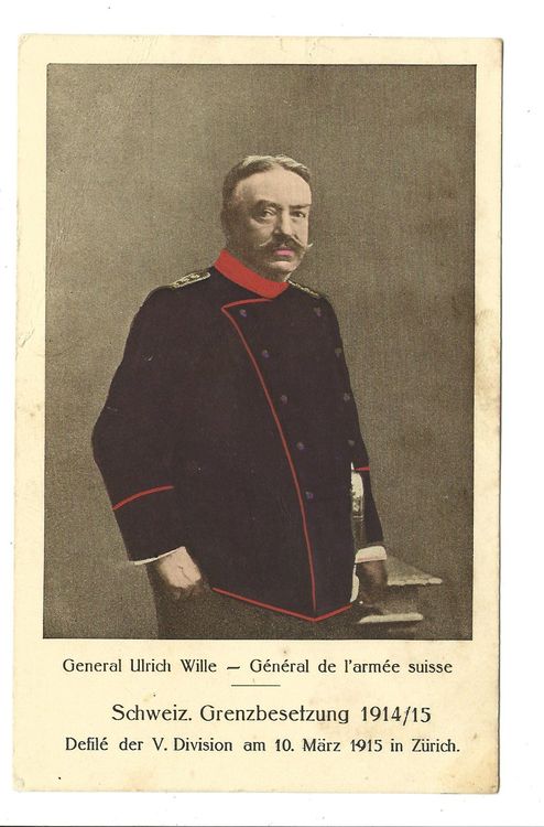 General Wille - 1. WK - Grenzbesetzung 1914/15 Défilé Zürich 1