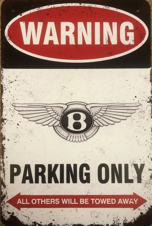 Bentley Parking Only Blechschild 30 x 20 1