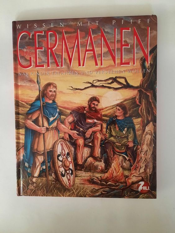 Wissen Mit Pfiff Die Germanen Was Kinder Erfahren 7 Hill | Kaufen auf ...
