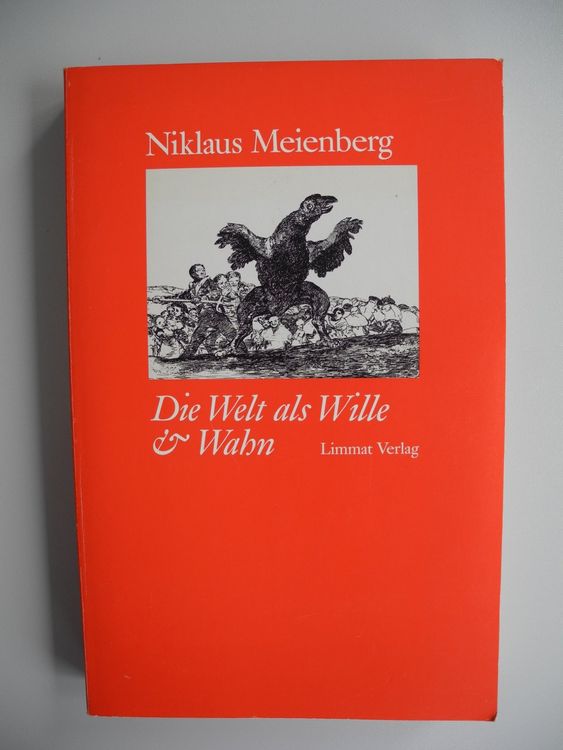 Niklaus Meienberg Die Welt als Wille und Wahn Kaufen auf Ricardo