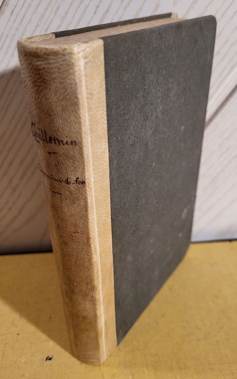 A. GILLEMIN LES CHEMINS DE FER TROISIEMEEdition 1869 Kaufen
