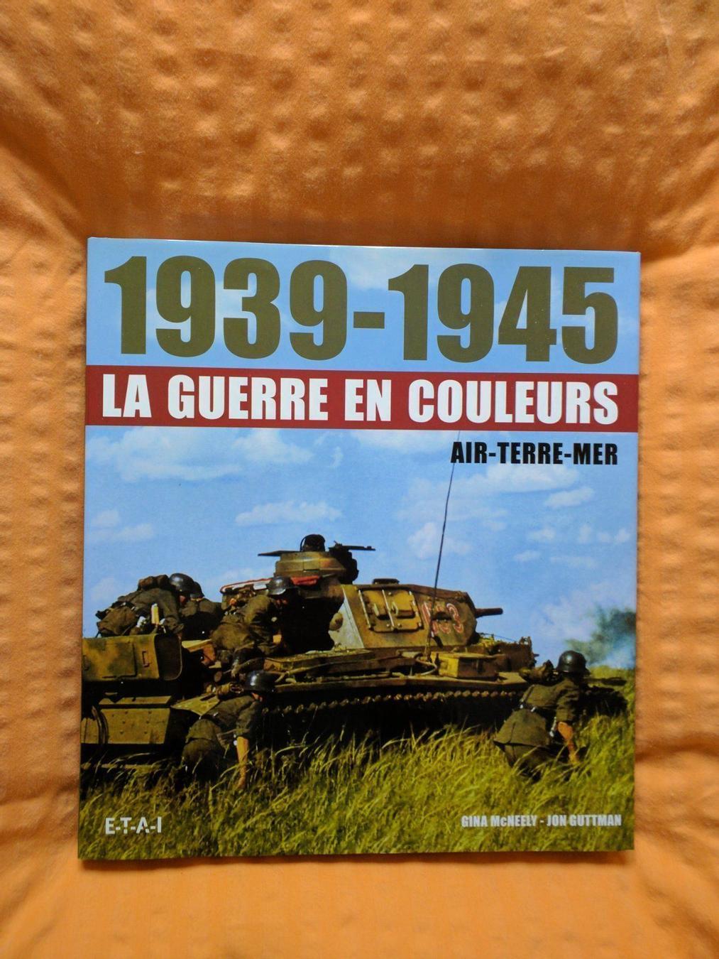 La Guerre En Couleurs 39 45 Le Livre Acheter Sur Ricardo