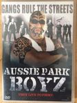 Aussie Park Boyz—They live to fight  (DE
