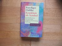 Krankheit als Symbol / Rüdiger Dahlke