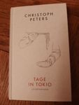 TAGE IN TOKIO Christoph Peters Roman 1.Auflage 2021 gebunden
