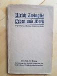 Ulrich Zwinglis Leben und Werk aus 1916