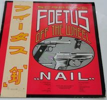 Scraping Foetus Off The Wheel – Nail (LP, 1985)