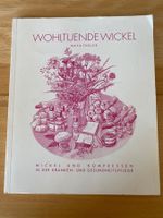 Wohltuende Wickel von Maya Thüler 8.Auflage